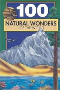 Image of 100 Keajaiban Alam Dunia (100 Natural Wonders Of The World)