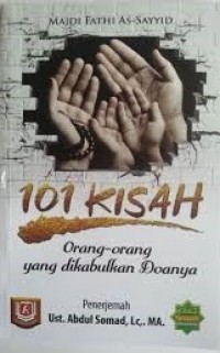 Image of 101 Kisah Orang-Orang Yang Dikabulkan Doanya