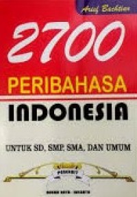 Image of 2700 Peribahasa Indonesia: Untuk SD, SMP, SMA Dan Umum