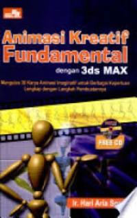 Image of Animasi Kreatif Fundamental: Dengan 3ds MAX