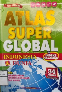 Image of Atlas Super Global Indonesia Dan Dunia + Indeks Halaman