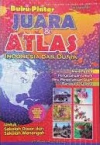 Image of Buku Pintar Juara & Atlas: Indonesia Dan Dunia
