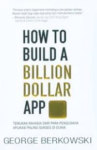 Image of How To Build A Billion Dollar App
